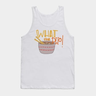 What the pho! Tank Top